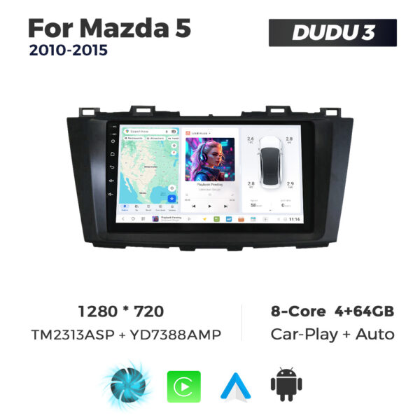 Navigatie Dedicata Mazda 5 2010-2015 DUDU3 9" 4GB RAM, 64GB ROM, Octacore, Ecran HD, CarPlay&AndroidAuto, Android